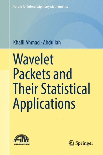 Abdullah, Khalil Ahmad - Wavelet Packets and Their Statistical Applications, E-bok