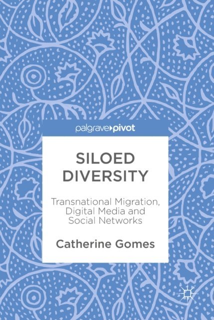 Catherine Gomes - Siloed Diversity, E-bok