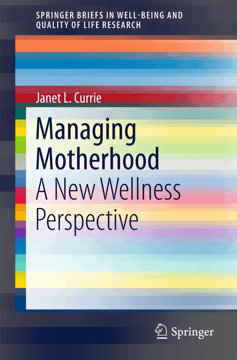 Janet L. Currie - Managing Motherhood, Häftad