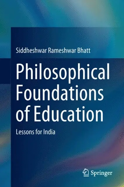 Siddheshwar Rameshwar Bhatt - Philosophical Foundations of Education, E-bok. Tillgänglighet: Lägg i varukorg