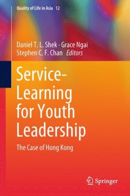 Stephen C. F. Chan, Grace Ngai, Daniel T. L. Shek - Service-Learning for Youth Leadership, E-bok
