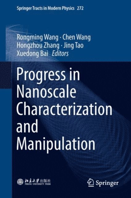 Xuedong Bai, Jing Tao, Hongzhou Zhang, Chen Wang, Rongming Wang - Progress in Nanoscale Characterization and Manipulation, E-bok