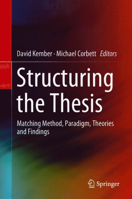 Michael Corbett, David Kember - Structuring the Thesis, E-bok