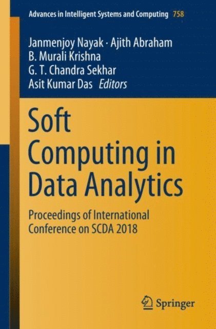 Asit Kumar Das, G. T. Chandra Sekhar, B. Murali Krishna, Ajith Abraham, Janmenjoy Nayak - Soft Computing in Data Analytics, E-bok