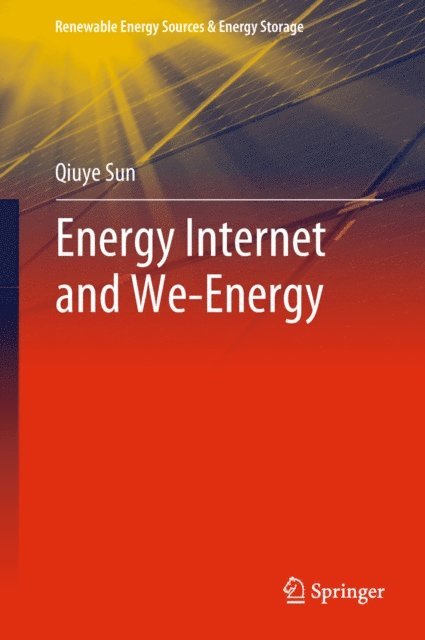 Qiuye Sun - Energy Internet and We-Energy, E-bok