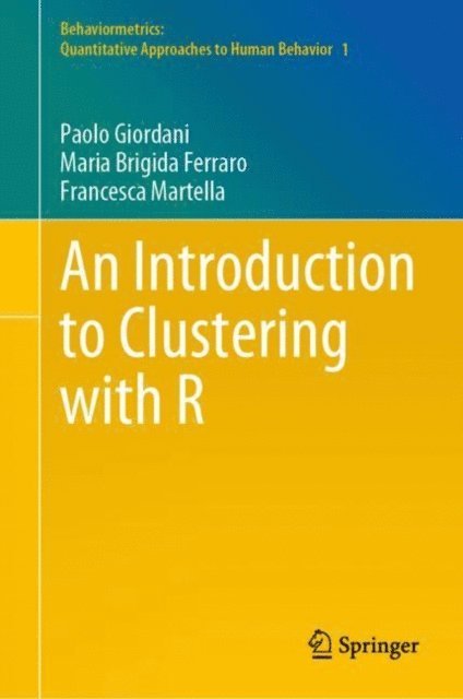 Francesca Martella, Maria Brigida Ferraro, Paolo Giordani - Introduction to Clustering with R, E-bok