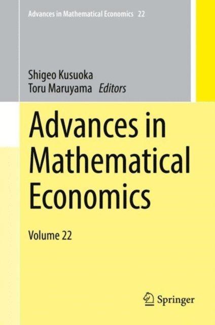 Toru Maruyama, Shigeo Kusuoka - Advances in Mathematical Economics, E-bok