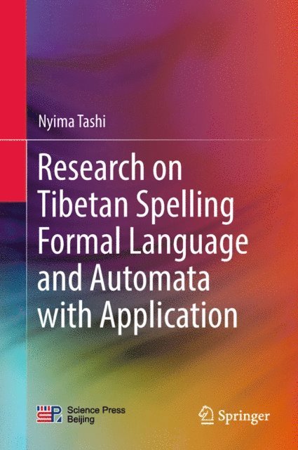 Nyima Tashi - Research on Tibetan Spelling Formal Language and Automata with Application, E-bok