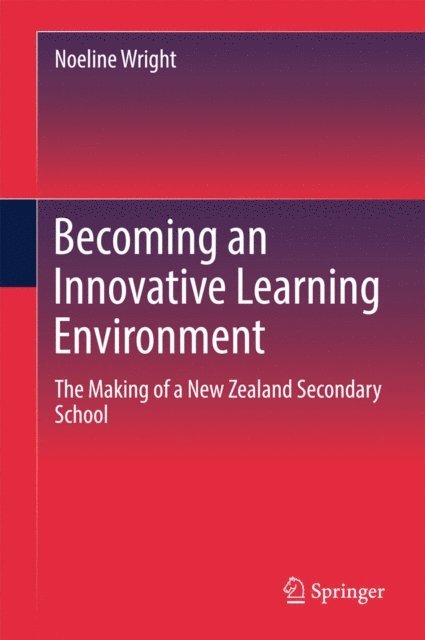 Noeline Wright - Becoming an Innovative Learning Environment, E-bok