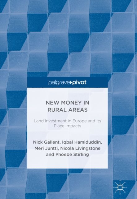 Phoebe Stirling, Nicola Livingstone, Meri Juntti, Iqbal Hamiduddin, Nick Gallent - New Money in Rural Areas, E-bok
