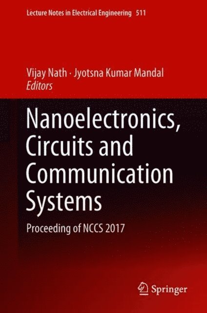 Jyotsna Kumar Mandal, Vijay Nath - Nanoelectronics, Circuits and Communication Systems, E-bok