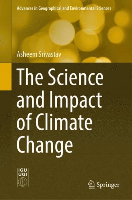 Asheem Srivastav - Science and Impact of Climate Change, E-bok