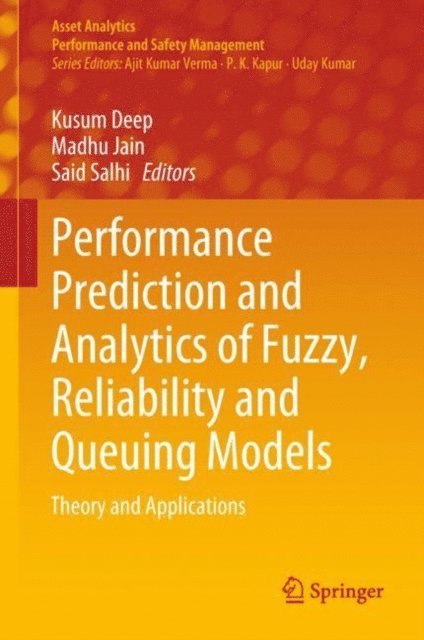 Said Salhi, Madhu Jain, Kusum Deep - Performance Prediction and Analytics of Fuzzy, Reliability and Queuing Models, E-bok
