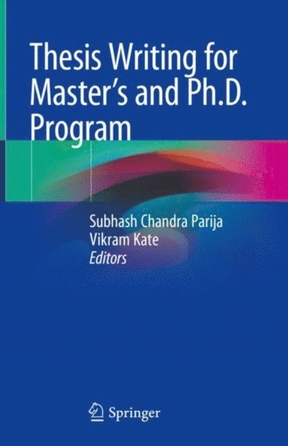 Vikram Kate, Subhash Chandra Parija - Thesis Writing for Master's and Ph.D. Program, E-bok
