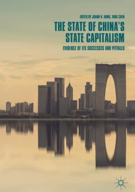 Yang Chen, Juann H. Hung - State of China's State Capitalism, E-bok
