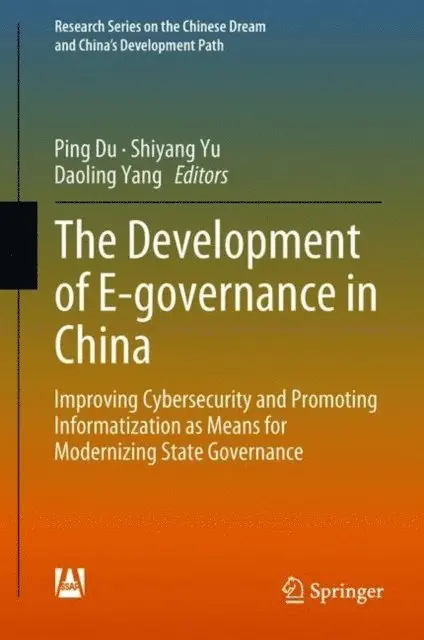 Daoling Yang, Shiyang Yu, Ping Du - Development of E-governance in China, E-bok. Tillgänglighet: Lägg i varukorg