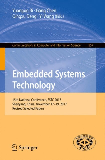 Yi Wang, Qingxu Deng, Gang Chen, Yuanguo Bi - Embedded Systems Technology, E-bok