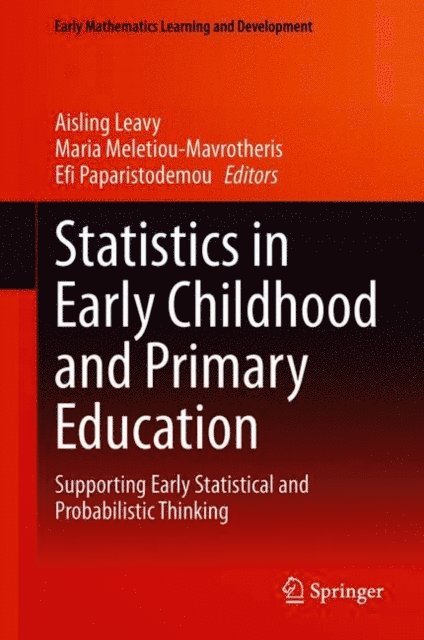 Efi Paparistodemou, Maria Meletiou-Mavrotheris, Aisling Leavy - Statistics in Early Childhood and Primary Education, E-bok