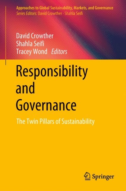 Tracey Wond, Shahla Seifi, David Crowther - Responsibility and Governance, E-bok