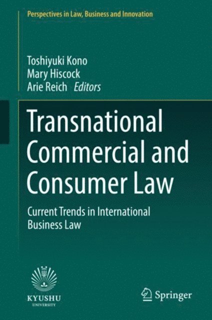Arie Reich, Mary Hiscock, Toshiyuki Kono - Transnational Commercial and Consumer Law, E-bok