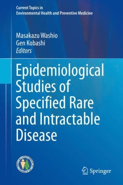 Gen Kobashi, Masakazu Washio - Epidemiological Studies of Specified Rare and Intractable Disease, E-bok