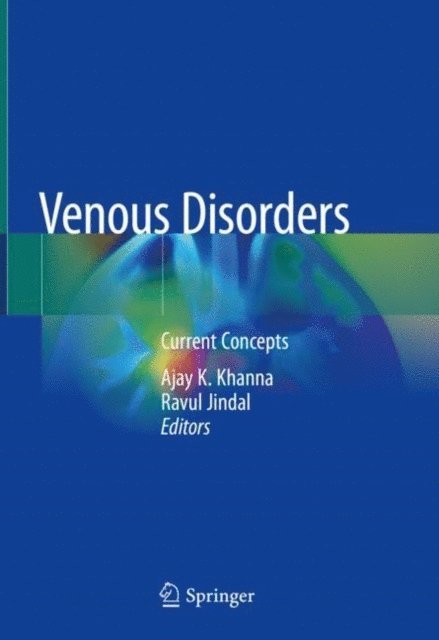 Ravul Jindal, Ajay K. Khanna - Venous Disorders, E-bok. Tillgänglighet: Lägg i varukorg