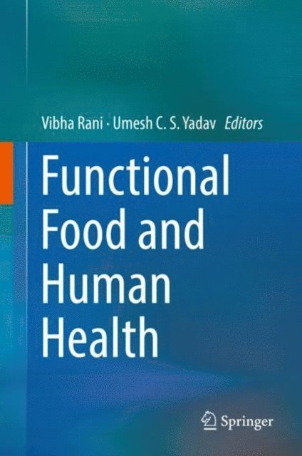Umesh C. S. Yadav, Vibha Rani - Functional Food and Human Health, E-bok. Tillgänglighet: Lägg i varukorg
