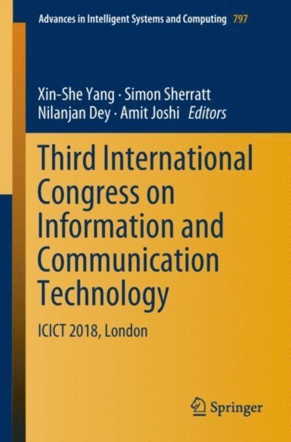 Amit Joshi, Nilanjan Dey, Simon Sherratt, Xin-She Yang - Third International Congress on Information and Communication Technology, E-bok