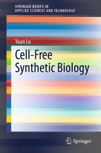 Yuan Lu - Cell-Free Synthetic Biology, E-bok
