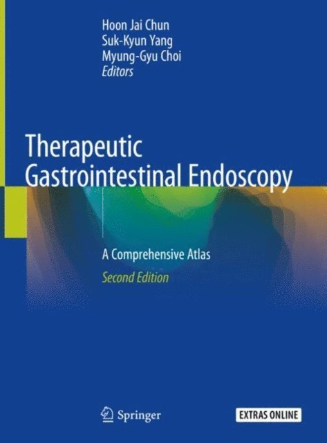 Myung-Gyu Choi, Suk-Kyun Yang, Hoon Jai Chun - Therapeutic Gastrointestinal Endoscopy, E-bok