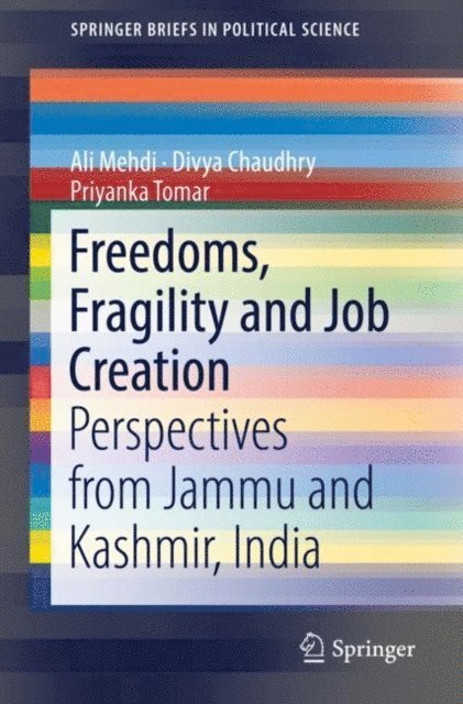 Priyanka Tomar, Divya Chaudhry, Ali Mehdi - Freedoms, Fragility and Job Creation, E-bok