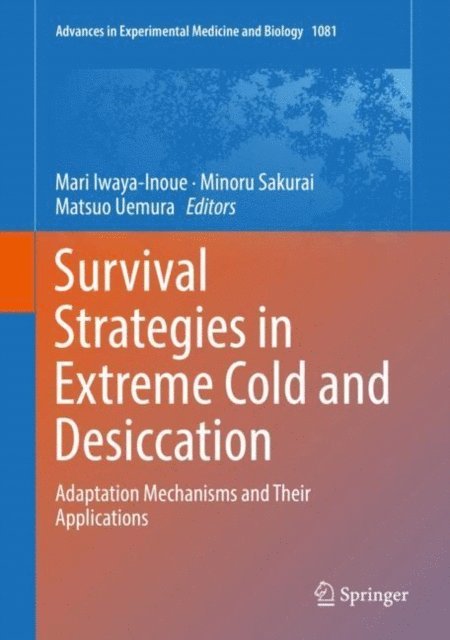 Matsuo Uemura, Minoru Sakurai, Mari Iwaya-Inoue - Survival Strategies in Extreme Cold and Desiccation, E-bok