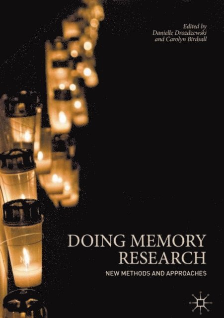 Carolyn Birdsall, Danielle Drozdzewski - Doing Memory Research, E-bok