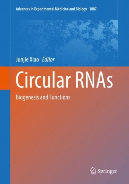 Junjie Xiao - Circular RNAs, E-bok