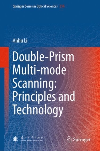 Anhu Li - Double-Prism Multi-mode Scanning: Principles and Technology, E-bok
