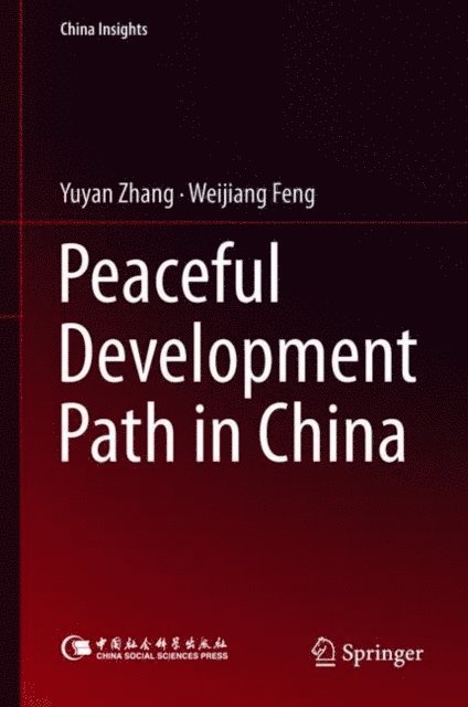 Weijiang Feng, Yuyan Zhang - Peaceful Development Path in China, E-bok