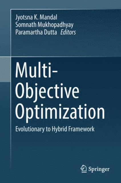 Paramartha Dutta, Somnath Mukhopadhyay, Jyotsna K. Mandal - Multi-Objective Optimization, E-bok