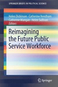 Reimagining the Future Public Service Workforce