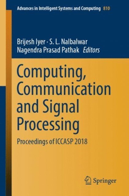 Nagendra Prasad Pathak, S.L. Nalbalwar, Brijesh Iyer - Computing, Communication and Signal Processing, E-bok