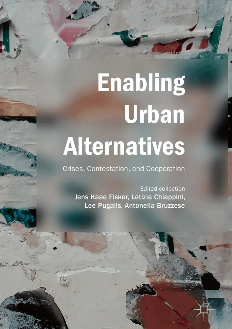 Jens Kaae Fisker, Letizia Chiappini, Lee Pugalis, Antonella Bruzzese - Enabling Urban Alternatives, Inbunden. Tillgänglighet: Lägg i varukorg