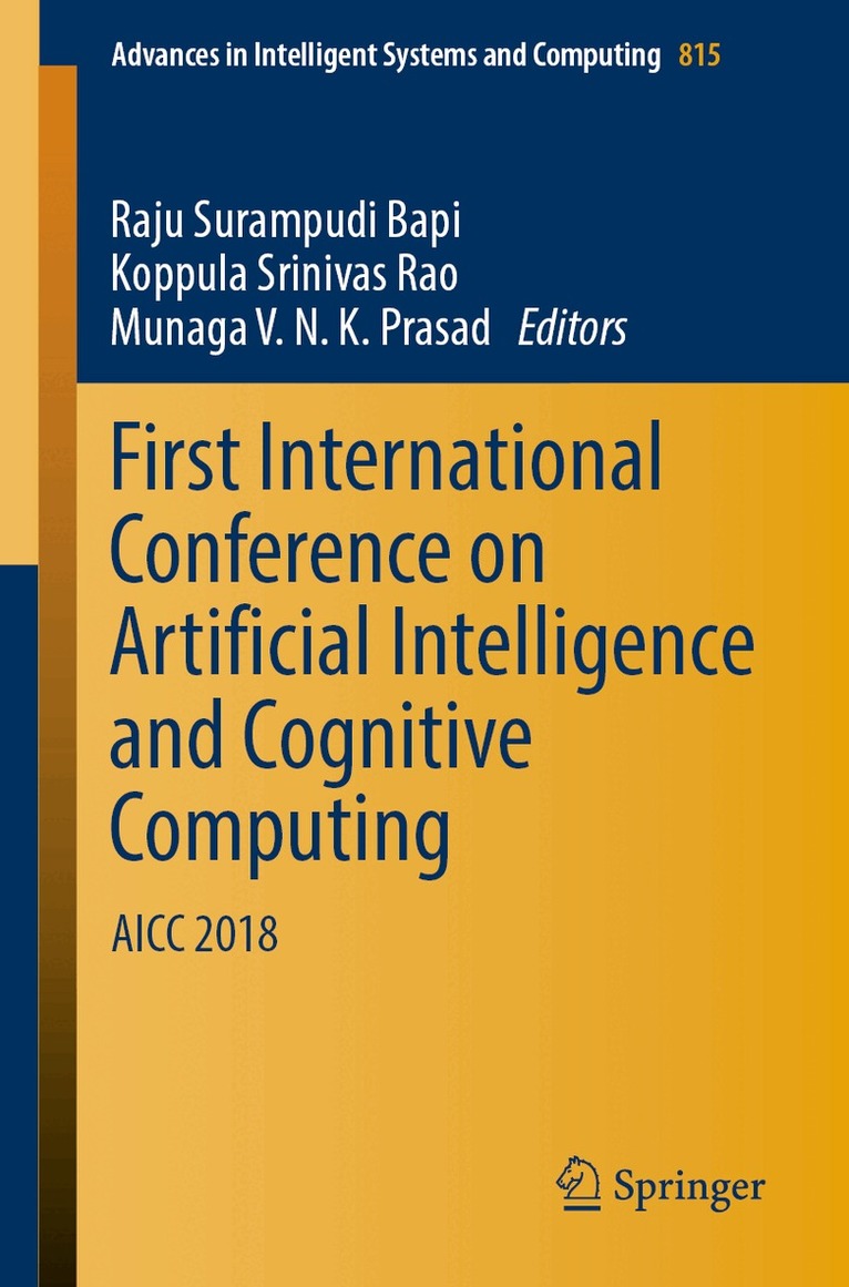 Raju Surampudi Bapi, Koppula Srinivas Rao, Munaga V. N. K. Prasad - First International Conference on Artificial Intelligence and Cognitive Computing, Häftad
