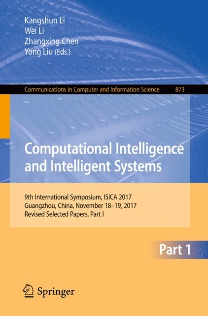 Yong Liu, Zhangxing Chen, Wei Li, Kangshun Li - Computational Intelligence and Intelligent Systems, E-bok