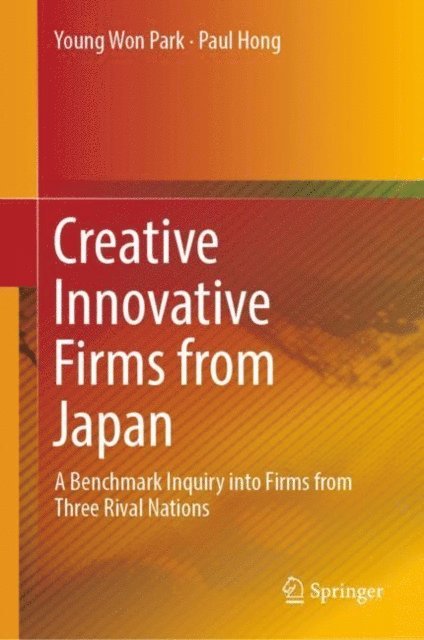 Paul Hong, Young Won Park - Creative Innovative Firms from Japan, E-bok