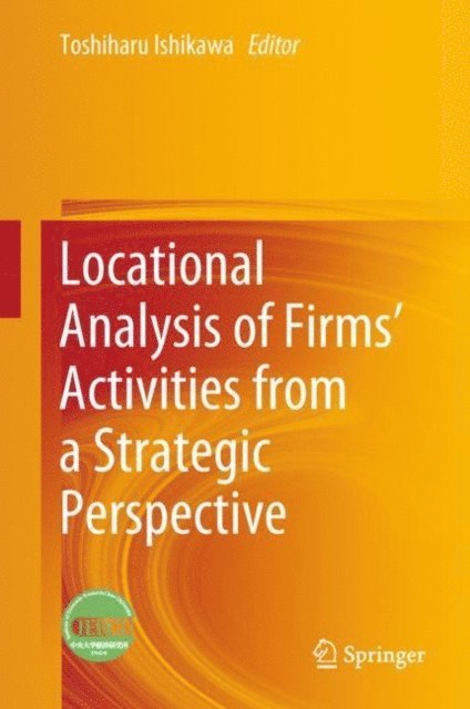 Toshiharu Ishikawa - Locational Analysis of Firms' Activities from a Strategic Perspective, E-bok