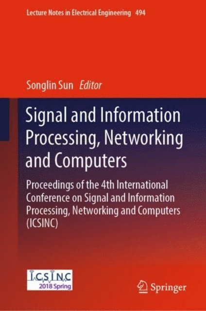 Songlin Sun - Signal and Information Processing, Networking and Computers, E-bok