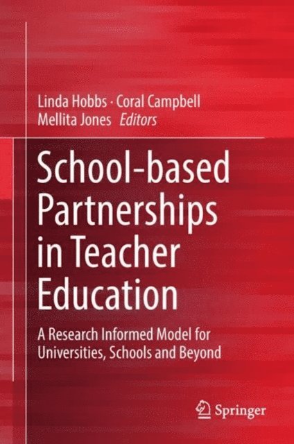 Mellita Jones, Coral Campbell, Linda Hobbs - School-based Partnerships in Teacher Education, E-bok