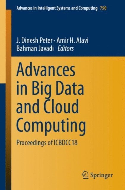 Bahman Javadi, Amir H. Alavi, J. Dinesh Peter - Advances in Big Data and Cloud Computing, E-bok