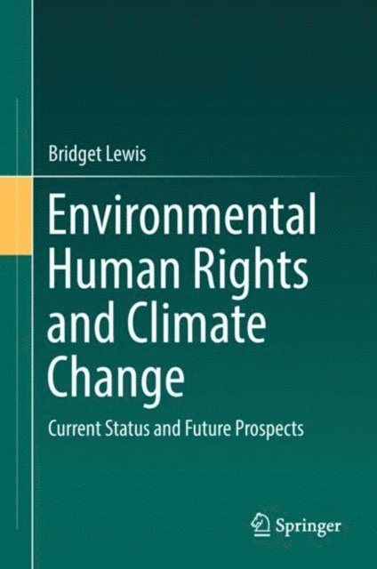 Bridget Lewis - Environmental Human Rights and Climate Change, E-bok