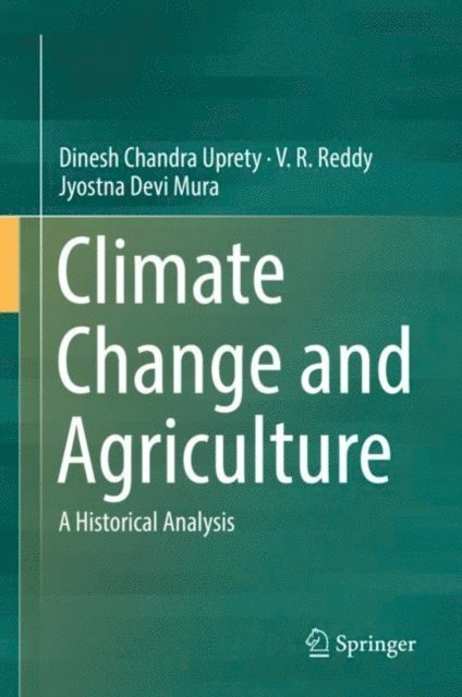 Jyostna Devi Mura, V. R. Reddy, Dinesh Chandra Uprety - Climate Change and Agriculture, E-bok