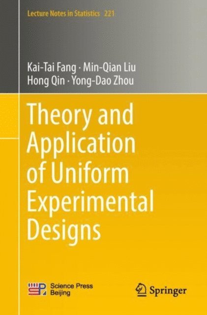 Yong-Dao Zhou, Hong Qin, Min-Qian Liu, Kai-Tai Fang - Theory and Application of Uniform Experimental Designs, E-bok